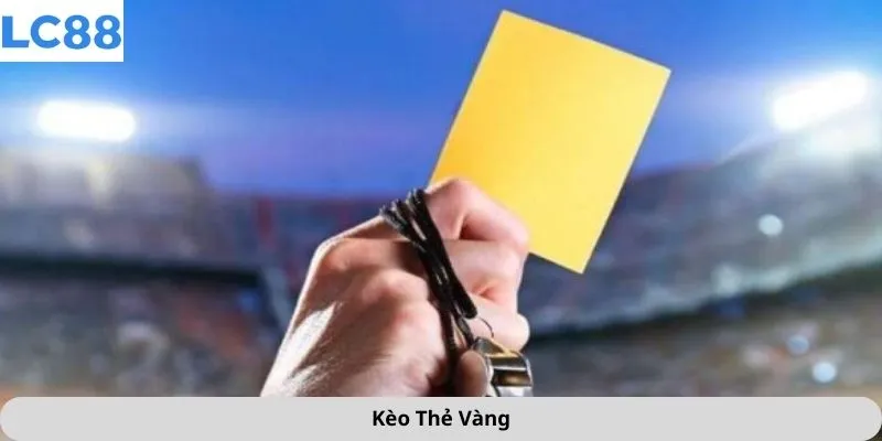 kèo thẻ vàng