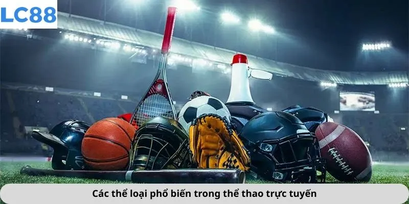 Các thể loại phổ biến trong thể thao trực tuyến