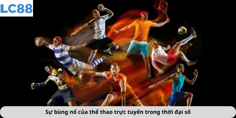 Sự bùng nổ của thể thao trực tuyến trong thời đại số